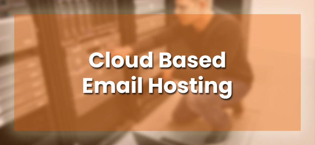 Best Cloud Based Email Hosting